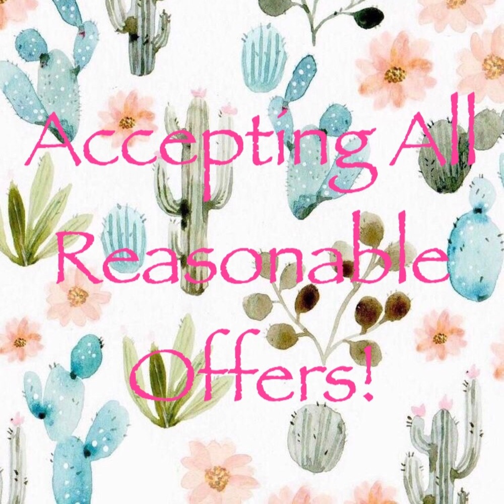 Accepting All Reasonable Offers!